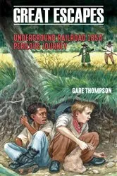 Book cover of Underground Railroad 1854: Perilous Journey by Gare Thompson