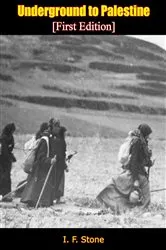 Book cover of Underground to Palestine [First Edition] by Unknown