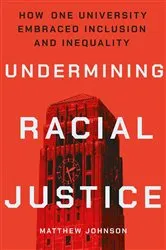 Book cover of Undermining Racial Justice by Matthew Johnson