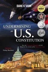 Book cover of Undermining the U.S. Constitution by Diane Vann