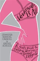 Book cover of Underneath It All by Lori Borrill