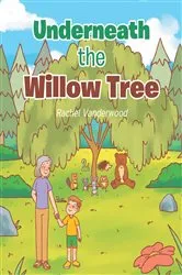 Book cover of Underneath the Willow Tree by Rachel Vanderwood