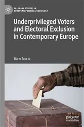 Book cover of Underprivileged Voters and Electoral Exclusion in Contemporary Europe by Dario Tuorto