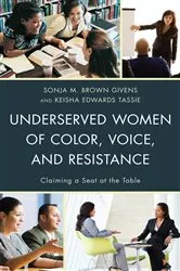 Book cover of Underserved Women of Color, Voice, and Resistance by Sonja M. Brown Givens