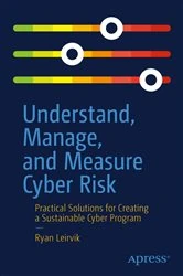 Book cover of Understand, Manage, and Measure Cyber Risk by Ryan Leirvik