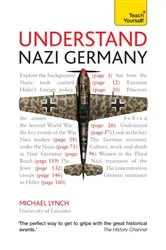 Book cover of Understand Nazi Germany: Teach Yourself by Michael Lynch