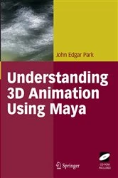 Book cover of Understanding 3D Animation Using Maya by John Edgar Park