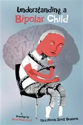 Book cover of Understanding a Bipolar Child by Tara Nicole Scott Brunson