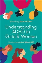 Book cover of Understanding ADHD in Girls and Women by Joanne Steer