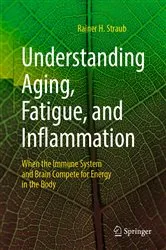 Book cover of Understanding Aging, Fatigue, and Inflammation by Unknown