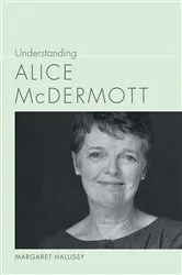 Book cover of Understanding Alice McDermott by Margaret Hallissy