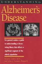 Book cover of Understanding Alzheimer's Disease by Neal R. Cutler