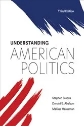 Book cover of Understanding American Politics, Third Edition (3rd ed.) by Stephen Brooks