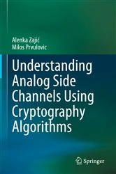 Book cover of Understanding Analog Side Channels Using Cryptography Algorithms by Alenka Zajić