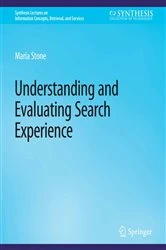 Book cover of Understanding and Evaluating Search Experience by Maria Stone