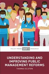 Book cover of Understanding and Improving Public Management Reforms by Thomas Elston