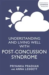 Book cover of Understanding and Living Well With Post-Concussion Syndrome by Priyanka Pradhan