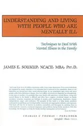 Book cover of Understanding and Living with People Who Are Mentally Ill by James Soukup