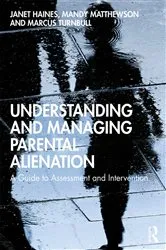 Book cover of Understanding and Managing Parental Alienation by Janet Haines