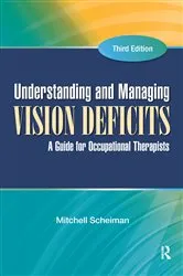 Book cover of Understanding and Managing Vision Deficits (3rd ed.) by Mitchell Scheiman