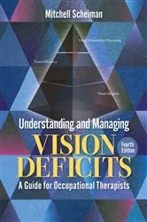 Book cover of Understanding and Managing Vision Deficits (4th ed.) by Mitchell Scheiman