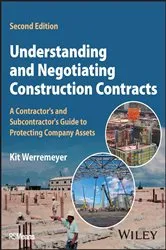 Book cover of Understanding and Negotiating Construction Contracts (2nd ed.) by Kit Werremeyer