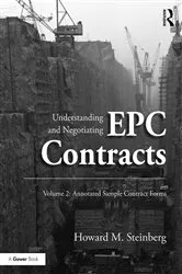 Book cover of Understanding and Negotiating EPC Contracts, Volume 2 by Howard M. Steinberg