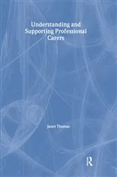 Book cover of Understanding and Supporting Professional Carers by Janet Thomas