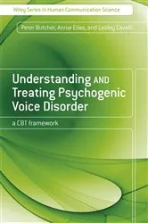 Book cover of Understanding and Treating Psychogenic Voice Disorder by Peter Butcher