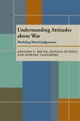 Book cover of Understanding Attitudes About War by Gregory G. Brunk