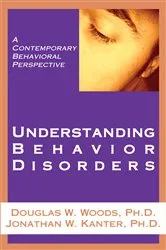 Book cover of Understanding Behavior Disorders by Douglas W. Woods