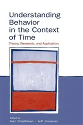 Book cover of Understanding Behavior in the Context of Time by Alan Strathman