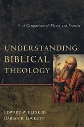 Book cover of Understanding Biblical Theology by Edward W Klink III