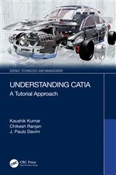Book cover of Understanding CATIA by Kaushik Kumar