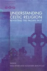 Book cover of Understanding Celtic Religion by Katja Ritari