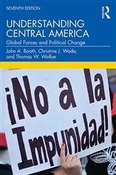 Book cover of Understanding Central America (7th ed.) by John A. Booth