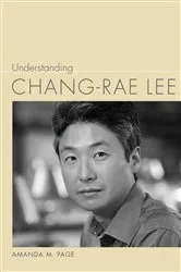 Book cover of Understanding Chang-rae Lee by Amanda M. Page