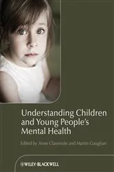 Book cover of Understanding Children and Young People's Mental Health by Anne Claveirole