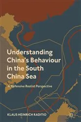 Book cover of Understanding China’s Behaviour in the South China Sea by Klaus Heinrich Raditio