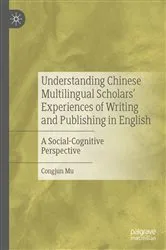 Book cover of Understanding Chinese Multilingual Scholars’ Experiences of Writing and Publishing in English by Unknown