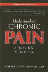 Book cover of Understanding Chronic Pain (2nd ed.) by Robert T. Cochran