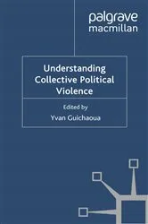 Book cover of Understanding Collective Political Violence by Y. Guichaoua