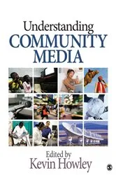 Book cover of Understanding Community Media by Kevin Howley