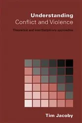 Book cover of Understanding Conflict and Violence by Tim Jacoby