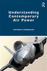 Book cover of Understanding Contemporary Air Power by Viktoriya Fedorchak