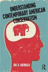 Book cover of Understanding Contemporary American Conservatism by Joel Aberbach