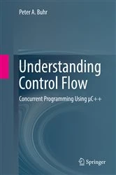 Book cover of Understanding Control Flow by Peter A. Buhr
