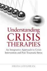 Book cover of Understanding Crisis Therapies by Hilda Loughran