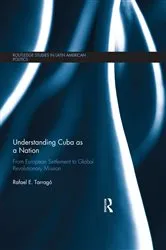 Book cover of Understanding Cuba as a Nation by Rafael E. Tarragó