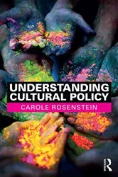 Book cover of Understanding Cultural Policy by Carole Rosenstein
